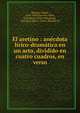 El aretino : an?cdota l?rico-dram?tica en un acto, dividido en cuatro cuadros, en verso, Barrera, Tom?s, 1870-1938,Guerv?s y Mira, Jos? Mar?a, 1870-1944,Boada, Luciano,Castro y Tiedra, Manuel de 