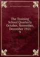 The Training School Quarterly October, November, December 1921. 9, East Carolina Teachers Training School 