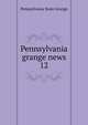 Pennsylvania grange news. 12, Pennsylvania State Grange 