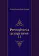 Pennsylvania grange news. 11, Pennsylvania State Grange 