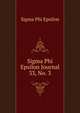 Sigma Phi Epsilon Journal. 33, No. 3, Sigma Phi Epsilon 