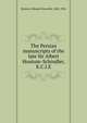 The Persian manuscripts of the late Sir Albert Houtum-Schindler, K.C.I.E, Browne, Edward Granville, 1862-1926 