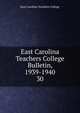 East Carolina Teachers College Bulletin, 1939-1940. 30, East Carolina Teachers College 