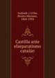 Castilla ante elseparatismo catalan, Andrade y Uribe, Benito Mariano, 1868-1934 