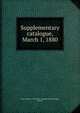 Supplementary catalogue, March 1, 1880, Natick (Mass.). The Morse Institute Library,Wight, Daniel 