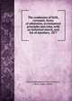 The confession of faith, covenant, forms of admission, ecclesiastical principles and rules, with an historical sketch, and list of members, 1877, First Congregational Church (Natick, Mass.),Wight, Daniel 