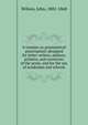 A treatise on grammatical punctuation; designed for letter-writers, authors, printers, and correctors of the press; and for the use of academies and schools, Wilson, John, 1802-1868 