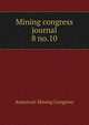 Mining congress journal. 8 no.10, American Mining Congress 