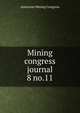 Mining congress journal. 8 no.11, American Mining Congress 