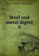 Steel and metal digest. 6, American Metal Market Company 