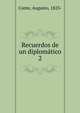 Recuerdos de un diplomtico. 2, Conte, Augusto, 1823- 