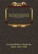 ?uvres du R.P. Claude de la Colombi?re, de la Compagnie de J?sus : contenant ses sermons pr?ch?s devant S.A.R. Madame la duchesse d'Yorck, ses r?flexions chr?tiennes sur divers sujets de pi?t?, ses m?ditations sur la passion, sa retraite, et ses lett, La Colombi?re, Claude de, Saint, 1641-1682 