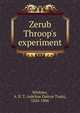 Zerub Throop's experiment, Whitney, A. D. T. (Adeline Dutton Train), 1824-1906 