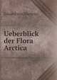 Ueberblick der Flora Arctica, Martens, Eduard von, 1831-1904 