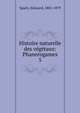 Histoire naturelle des vgtaux: Phanerogames. 5, Spach, Edouard, 1801-1879 