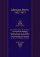 Les saints desirs de la mort : ou recueil de quelques pens?es des p?res de l'?glise, pour montrer comment les Chr?tiens doivent m?priser la vie, et souhaiter la mort, Lalemant, Pierre, 1622-1673 