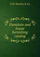 Furniture and house furnishing catalog, G.W. Huntley &amp; Co 