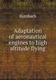Adaptation of aeronautical engines to high altitude flying, Kutzbach, 