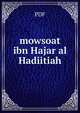mowsoat ibn Hajar al Hadiitiah, pdf 