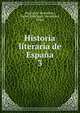 Historia literaria de Espaa. 3, Rodr?guez Mohedano, Rafael,Rodr?guez Mohedano, Pedro 