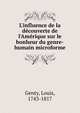 L'influence de la d?couverte de l'Am?rique sur le bonheur du genre-humain microforme, Genty, Louis, 1743-1817 