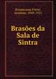 Brasoes da Sala de Sintra, Braamcamp Freire, Anselmo, 1849-1921 