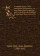 Le ma?tre Jesus-Christ enseignant les hommes : ou sont rapport?es les paroles qu'il a prof?r?es de sa divine bouche pour leur instruction, Saint-Jure, Jean-Baptiste, 1588-1657 