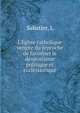 L'?glise catholique veng?e du reproche de favoriser le despostisme politique et eccl?siastique, L. Sabatier 