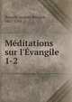 M?ditations sur l'?vangile, Bossuet Jacques Benigne 
