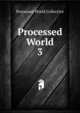 Processed World. 3, Processed World Collective 
