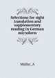 Selections for sight translation and supplementary reading in German microform, A. Muller 