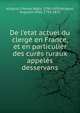 De l'etat actuel du clerg? en France, et en particulier des cur?s ruraux appel?s desservans, Allignol, Charles R?gis, 1790-1859,Allignol, Augustin Vital, 1793-1875 