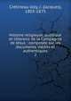 Histoire religieuse, politique et litteraire de la Compagnie de J?sus : compos?e sur les documents in?dits et authentiques, Cre?tineau-Joly, J. (Jacques), 1803-1875 