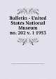 Bulletin - United States National Museum. no. 202 v. 1 1953, United States National Museum,Smithsonian Institution,United States. Dept. of the Interior 