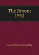 The Broom. 1952, Delta State University 