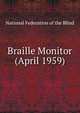 Braille Monitor (April 1959), National Federation of the Blind 
