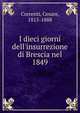 I dieci giorni dell'insurrezione di Brescia nel 1849, Correnti, Cesare, 1815-1888 