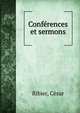 Conferences et sermons, Ribier, C?sar 