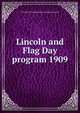 Lincoln and Flag Day program 1909, New Mexico. Superintendent of Public Instruction 