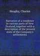 Narrative of a residence in various parts of New Zealand, together with a description of the present state of the Company's settlements, Heaphy, Charles 
