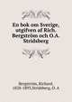 En bok om Sverige, utgifven af Rich. Bergstrom och O.A. Stridsberg, Bergstr?m, Richard, 1828-1893,Stridsberg, O. A 