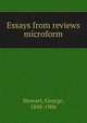 Essays from reviews microform, Stewart, George 