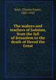 The makers and teachers of Judaism, from the fall of Jerusalem to the death of Herod the Great, Kent Charles Foster 