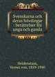 Svenskarna och deras h?vdingar : ber?ttelser f?r unga och gamla, Heidenstam, Verner von, 1859-1940 