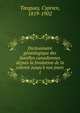 Dictionnaire g?n?alogique des familles canadiennes depuis la fondation de la colonie jusqu'? nos jours, Tanguay, Cyprien, 1819-1902 