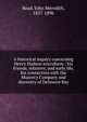 A historical inquiry concerning Henry Hudson microform : his friends, relatives, and early life, his connection with the Muscovy Company and discovery of Delaware Bay, Read, John Meredith, 1837-1896 