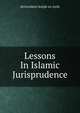Lessons In Islamic Jurisprudence, Muhammad Baqir As-sadr 