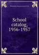 School catalog, 1956-1957, Philadelphia Museum School of Art 