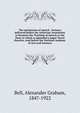 The mechanism of speech : lectures delivered before the American Association to Promote the Teaching of Speech to the Deaf, to which is appended a paper Vowel theories, read before the National Academy of Arts and Sciences, Bell, Alexander Graham, 1847-1922 