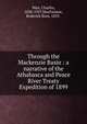 Through the Mackenzie Basin : a narrative of the Athabasca and Peace River Treaty Expedition of 1899, Mair, Charles, 1838-1927,MacFarlane, Roderick Ross, 1833- 